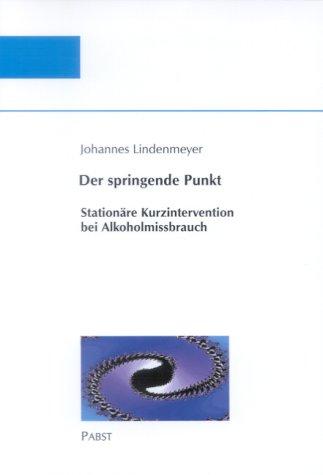 Der springende Punkt - Stationäre Kurzintervention bei Alkoholmissbrauch