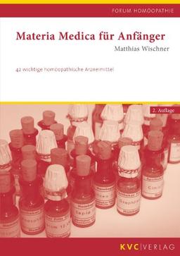 Materia medica für Anfänger: 42 wichtige homöopathische Arzneimittel