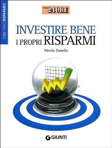 Investire bene i propri risparmi. Obiettivo risparmio