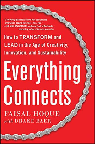 Everything Connects: How to Transform and Lead in the Age of Creativity, Innovation, and Sustainability