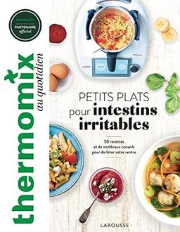 Thermomix au quotidien : petits plats pour intestins irritables : 50 recettes et de nombreux conseils pour dorloter votre ventre