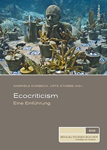 Ecocriticism. Eine Einführung (Böhlau Studienbücher)