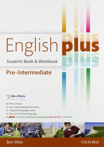 English plus. Pre-intermediate. Entry checker-Student's book-Workbook. Per le Scuole superiori. Con e-book. Con espansione online