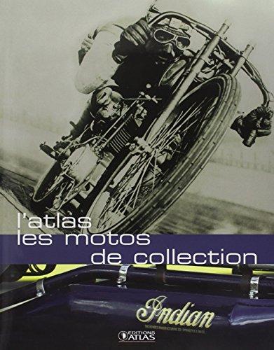 L'atlas des motos de collection