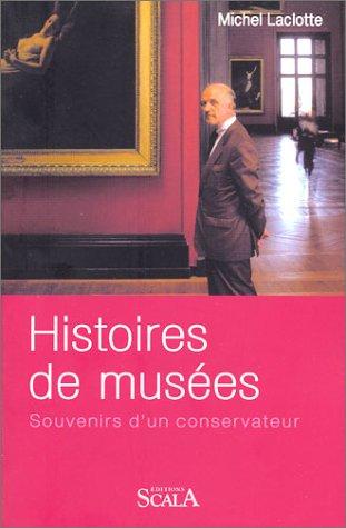 Histoires de musées : souvenirs d'un conservateur