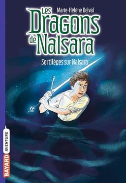 Les dragons de Nalsara. Vol. 8. Sortilèges sur Nalsara