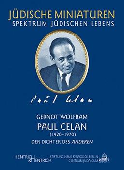 Paul Celan: Der Dichter des Anderen (Jüdische Miniaturen)