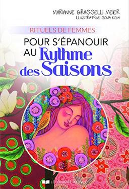 Pour s'épanouir au rythme des saisons : rituels de femmes