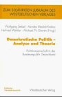 Demokratische Politik _ Analyse und Theorie: Politikwissenschaft in der Bundesrepublik Deutschland (PVS-Band zum 50jährigen Bestehen des Westdeutschen Verlages)