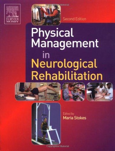 Physical Management in Neurological Rehabilitation (Physiotherapy Essentials)