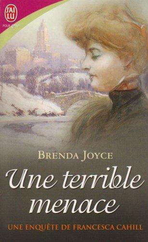 Une enquête de Francesca Cahill. Vol. 4. Une terrible menace