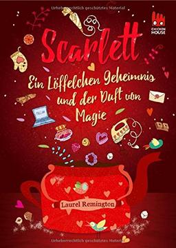 Scarlett: Ein Löffelchen Geheimnis und der Duft von Magie