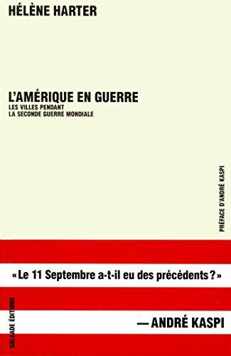 L'Amérique en guerre : les villes pendant la Seconde Guerre mondiale