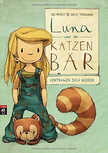 Luna und der Katzenbär vertragen sich wieder (Die Katzenbär-Reihe, Band 2)