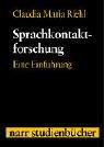 Sprachkontaktforschung: Eine Einführung (Narr Studienbücher)