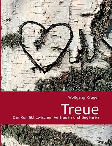 Treue: Der Konflikt zwischen Vertrauen und Begehren