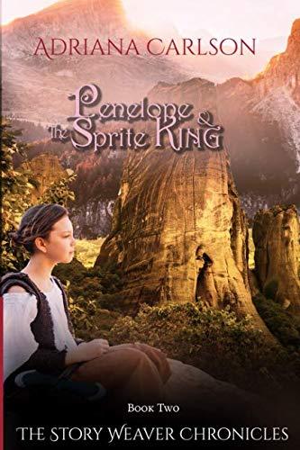 The Story Weaver Chronicles: Penelope and the Sprite King