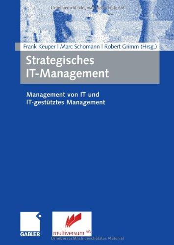 Strategisches IT-Management: Management von IT und IT-gestütztes Management