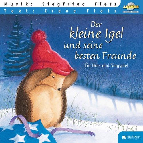 Der kleine Igel und seine besten Freunde: Hörspiel mit Musik auf CD