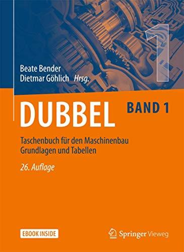 Dubbel Taschenbuch für den Maschinenbau 1: Grundlagen und Tabellen