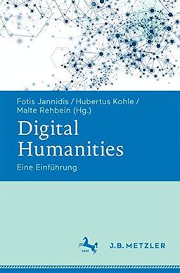 Digital Humanities: Eine Einführung