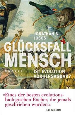 Glücksfall Mensch: Ist Evolution vorhersagbar?