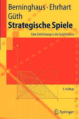 Strategische Spiele: Eine Einführung in die Spieltheorie (Springer-Lehrbuch) (German Edition)