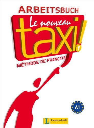 Le Nouveau Taxi ! 1 - Arbeitsbuch