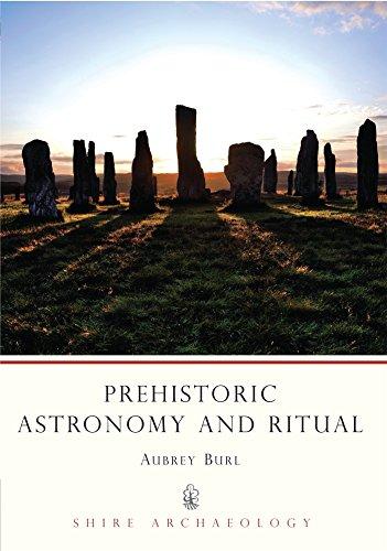 Prehistoric Astronomy and Ritual (Shire Archaeology, Band 32)