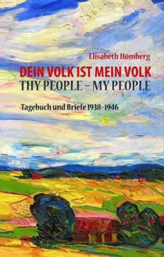 Dein Volk ist mein Volk. Thy People - My People: Tagebuch und Briefe 1938-1946Aus dem Englischen übersetzt von Renate Resing, mit einer Einleitung von Dieter Pferdekamp