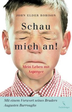 Schau mich an!: Mein leben mit Asperger