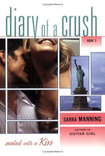 Sealed with a Kiss (Diary of a Crush, Band 3)