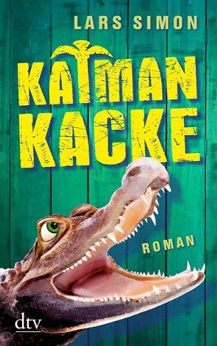 Kaimankacke: Roman