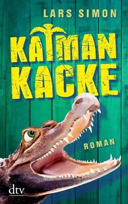 Kaimankacke: Roman