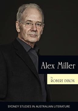 Alex Miller: The ruin of time (Sydney Studies in Australian Literature)