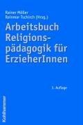 Arbeitsbuch Religionspädagogik für ErzieherInnen