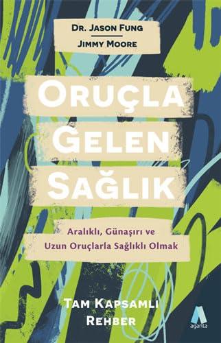 Oruçla Gelen Sağlık: Aralıklı, Günaşırı ve Uzun Oruçlarla Sağlıklı Olmak