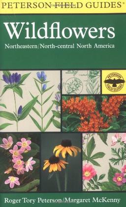 Field Guide to Wildflowers: Northeastern and North-central North America (Peterson Field Guides)