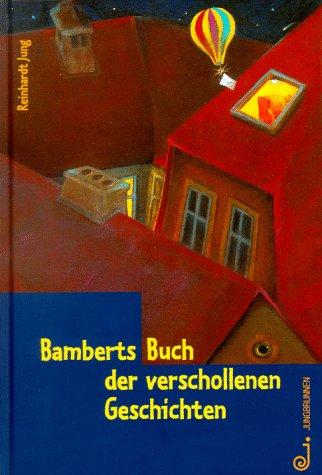 Bamberts Buch der verschollenen Geschichten. ( Ab 10 J.)