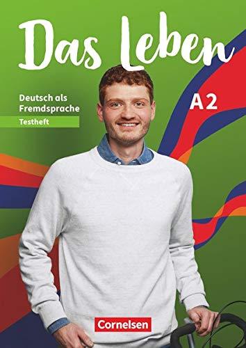 Das Leben - Deutsch als Fremdsprache - Allgemeine Ausgabe - A2: Gesamtband: Testheft mit Audios online