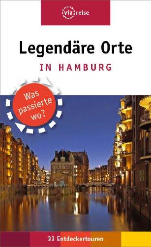 Legendäre Orte in Hamburg: Was passierte wo?