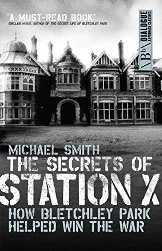 The Secrets of Station X: The Fight to Break the Enigma Cypher (Dialogue Espionage Classics)