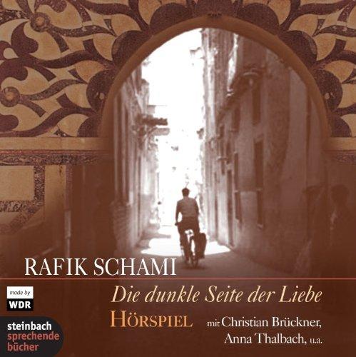 Die dunkle Seite der Liebe. Hörspiel. 3 CDs. Eine Produktion des WDR