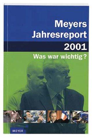 Meyers Jahresreport 2001. Was war wichtig? 1.7.2000 - 30.6.2001