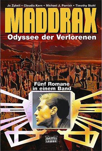 Maddrax 03. Odyssee der Verlorenen. Fünf Romane in einem Band