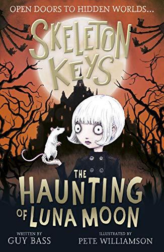 Skeleton Keys: The Haunting of Luna Moon: 2 (Skeleton Keys (2))