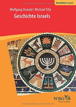 Geschichte Israels: Von den Anfängen bis zum 3. Jahrhundert n. Chr. (Geschichte Kompakt)