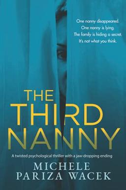 The Third Nanny: A twisted psychological thriller with a jaw-dropping ending (Secrets of Redemption)