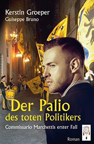 Der Palio des toten Politikers: Commissario Marchettis erster Fall