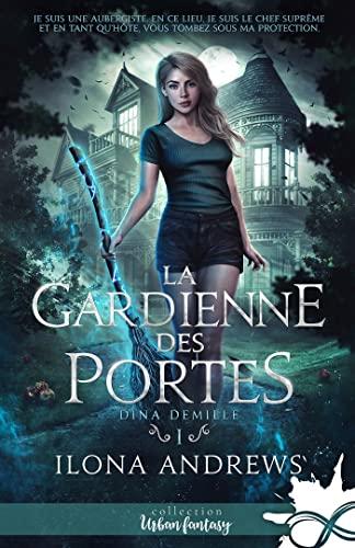 La gardienne des portes : Dina Demille, T1